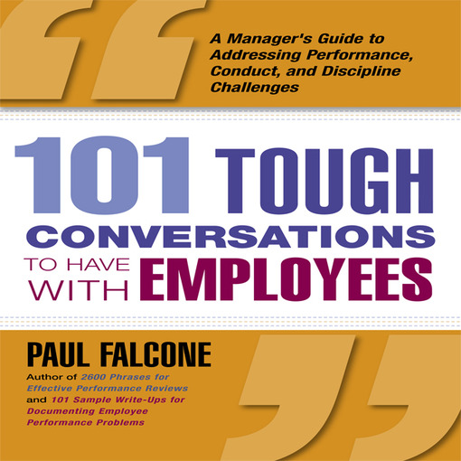 Title details for 101 Tough Conversations to Have With Employees by Paul Falcone - Available